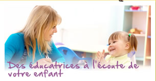 Des éducatrices à l'écoute de votre enfant