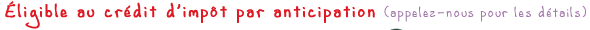 Éligible au crédit d'impôt par anticipation
